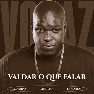 Mc Voraz - Vai Dar O Que Falar