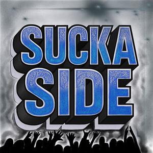 Sucka Side (feat. LxTrublz, LxSparks & Oneeupj) (Explicit)