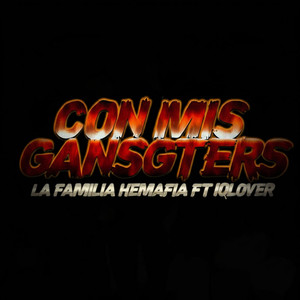 Con Mis Gangsters (Explicit)