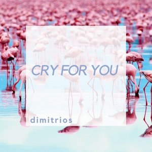 Cry for You