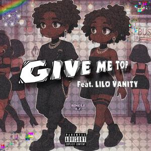 GIVE ME TOP (Co-op Version ) [Explicit]