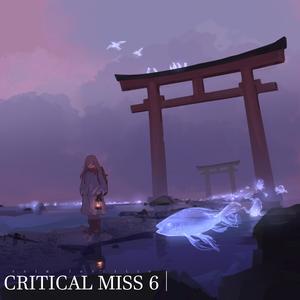 Critical Miss 6