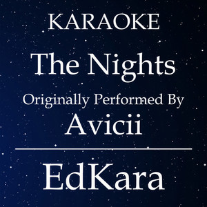 The Nights(Originally Performed by Avicii) (Karaoke No Guide Melody Version)