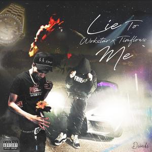 Lie To Me (feat. timflows) (Explicit)