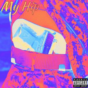 MY HIP (feat. TIMTime) (Explicit)