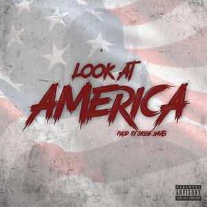 Look at America (Explicit)