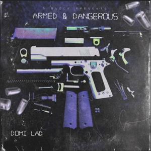 Armed & Dangerous (feat. Prxdbymad) [Explicit]