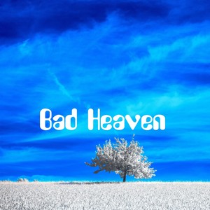 Bad Heaven