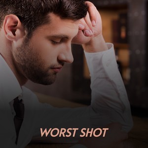 Worst Shot