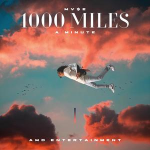 1000 Miles A Minute (Explicit)