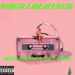 Mon Ami (feat. DAT BAM) (Explicit)