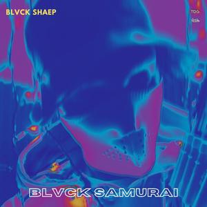 BLVCK SAMURAI (Explicit)