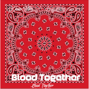 Blood Together (feat. Michy Slick, Red Rum, Dose-D'don & Coach Nym) [Explicit]