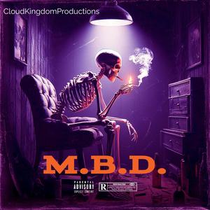 M.B.D. (Explicit)