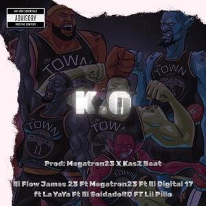 K.O (feat. KaLii Music, Megatron 23 & El Flow James 23)
