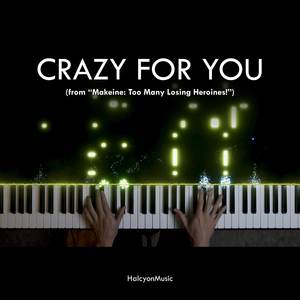 CRAZY FOR YOU (from "Makeine: Too Many Losing Heroines!") (Piano Version)