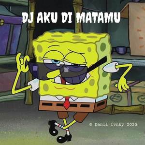 DJ AKU DI MATAMU