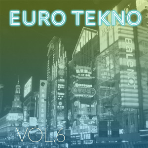 Euro Tekno, Vol. 6