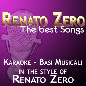 Renato Zero: The Best Songs (Karaoke In the Style of Renato Zero)