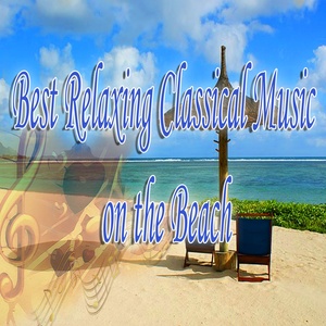 The Best Relaxing Classical Music on the Beach