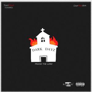 Dark Dayz (feat. Charmandem)