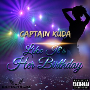 Like It's Her Birthday (Explicit)