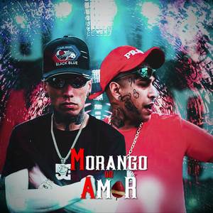 Morango do Amor (Explicit)