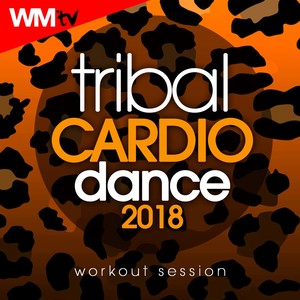 TRIBAL CARDIO DANCE 2018 WORKOUT SESSION 128 BPM / 32 COUNT