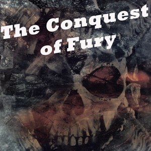 The Conquest of Fury (The #1 & Greatest Hardcore Compilation)