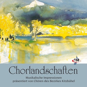 Chorlandschaften Musikalische Impressionen