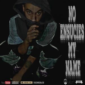 No ensucies my name (Explicit)