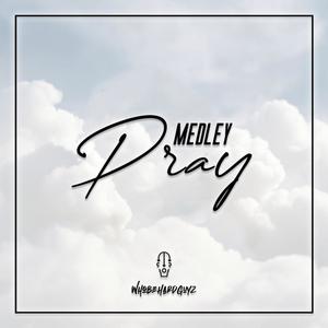 Pray Medley