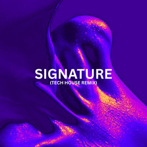 Signature (Tech House Remix)