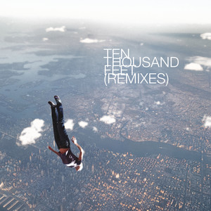 Ten Thousand Feet (Remixes)