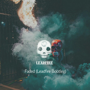 Faded (Leadfire Bootleg)