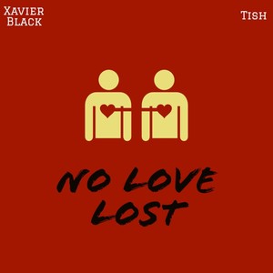 No Love Lost(feat. Tish)