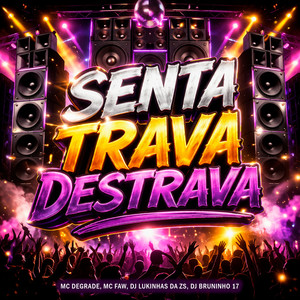 Senta Trava Destrava (Explicit)