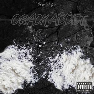 Crack Addict (Explicit)