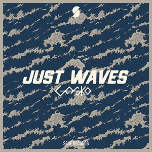 Just Waves (Explicit)