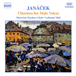 Janacek: Choruses for Male Voices