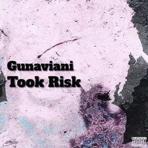 Took Risk (Explicit)