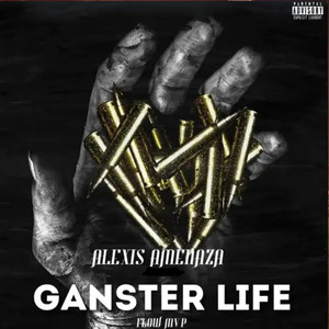 Ganster Life (Explicit)