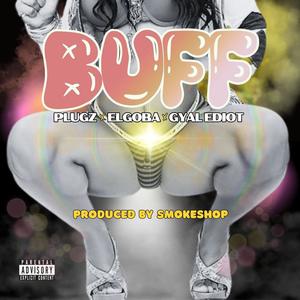 Buff (feat. Plugz & Elgoba)