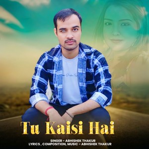 Tu Kaisi Hai
