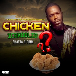 Chicken (Shatta Riddim) [Explicit]