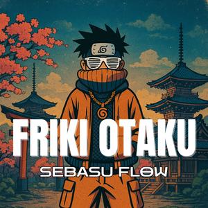 Friki Otaku (feat. Rodry On The Beats) (Explicit)