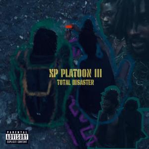 XP Platoon 3 (Total Disaster) [Explicit]