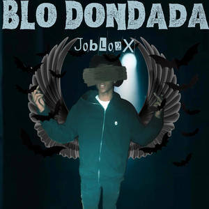 Blo Dondada (Explicit)