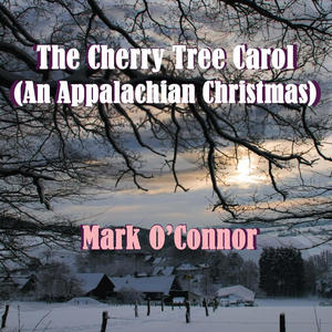 The Cherry Tree Carol (An Appalachian Christmas)