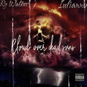 Clouds over dead suns (feat. Iulianno) [Explicit]